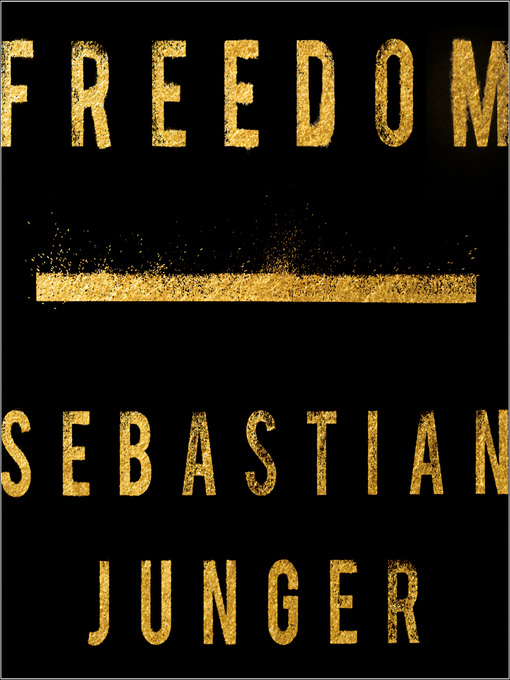 Title details for Freedom by Sebastian Junger - Available